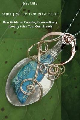 Cover of Wire Jewelry for Beginners