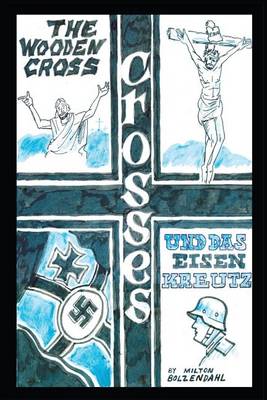 Book cover for Crosses - The Life and Partial History of a German Family, Their Values and Experiences