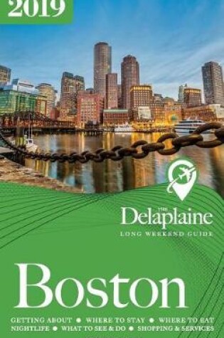 Cover of Boston - The Delaplaine 2019 Long Weekend Guide