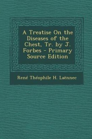 Cover of A Treatise on the Diseases of the Chest, Tr. by J. Forbes