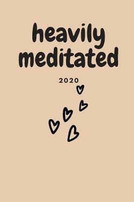 Book cover for Heavily meditated 2020