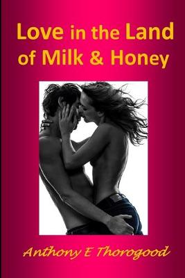 Book cover for Love in the Land of Milk and Honey