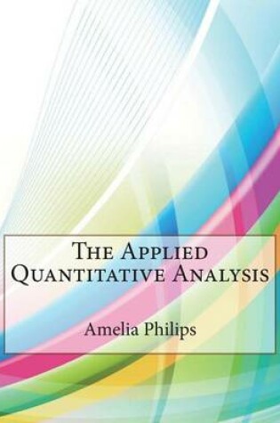 Cover of The Applied Quantitative Analysis