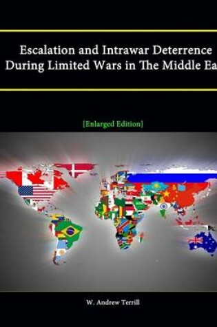 Cover of Escalation and Intrawar Deterrence During Limited Wars in The Middle East [Enlarged Edition]