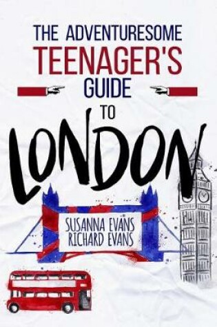 Cover of The Adventuresome Teenager's Travel Guide to London