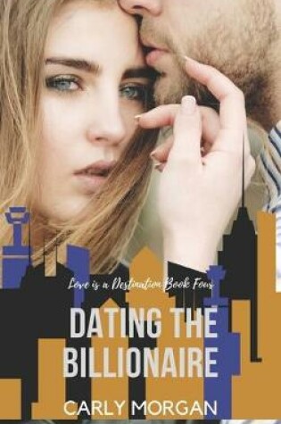 Cover of Dating the Billionaire