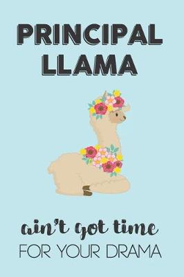 Book cover for Principal Llama Aint Got Time For Your Drama