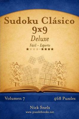 Book cover for Sudoku Clásico 9x9 Deluxe - De Fácil a Experto - Volumen 7 - 468 Puzzles