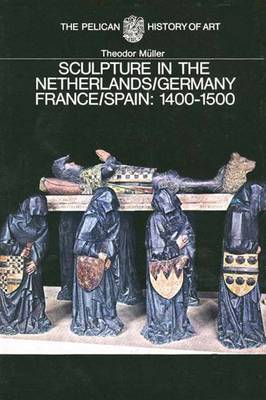 Cover of Sculpture in the Netherlands, Germany, France and Spain 1400-1500