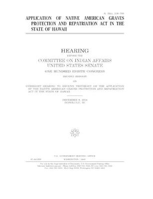 Book cover for Application of Native American Graves Protection and Repatriation Act in the state of Hawaii