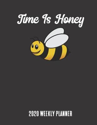 Book cover for Time Is Honey 2020 Weekly Planner