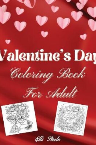 Cover of Valentine's Day Coloring Book For Adult