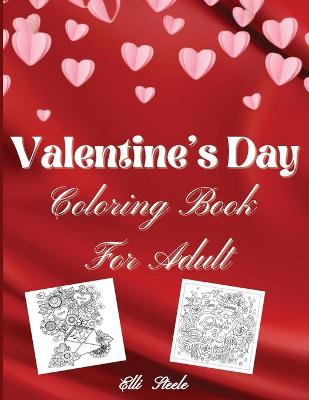 Book cover for Valentine's Day Coloring Book For Adult