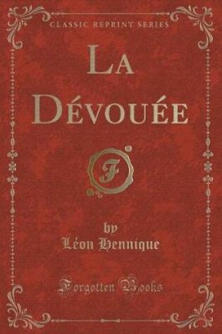 Cover of La Dévouée (Classic Reprint)