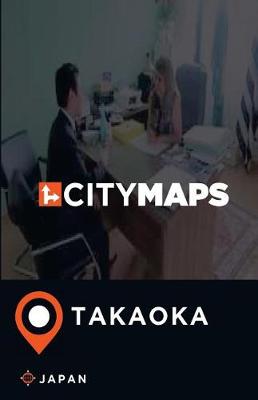 Book cover for City Maps Takaoka Japan