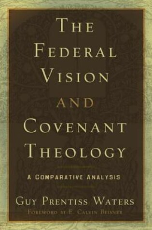 Cover of Federal Vision and Covenant Theology