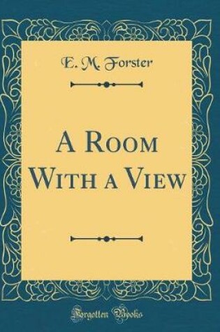 Cover of A Room with a View (Classic Reprint)
