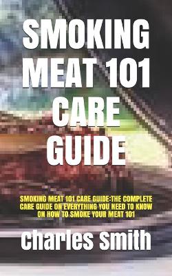 Book cover for Smoking Meat 101 Care Guide