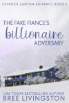 Book cover for The Fake Fiance's Billionaire Adversary