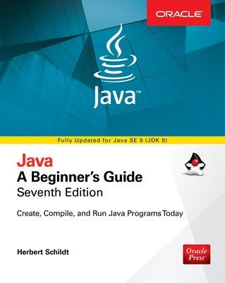 Book cover for Java: A Beginner's Guide, Seventh Edition