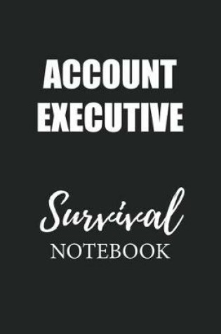 Cover of Account Executive Survival Notebook