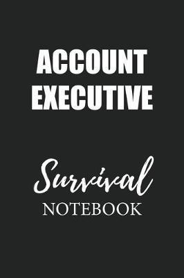 Book cover for Account Executive Survival Notebook