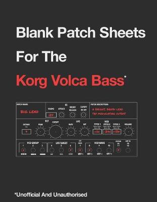 Book cover for Blank Patch Sheets For The Korg Volca Bass