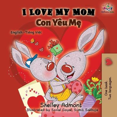 Book cover for I Love My Mom (English Vietnamese Bilingual Book)
