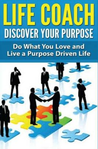 Cover of Life Coach - Discover Your Purpose