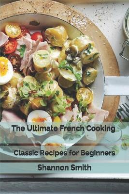 Book cover for The Ultimate French Cooking