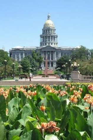 Cover of Denver, Colorado Capital Building with Spring Flowers Journal