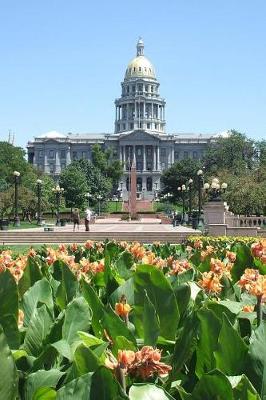 Book cover for Denver, Colorado Capital Building with Spring Flowers Journal