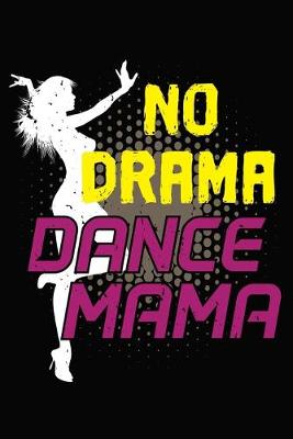 Book cover for No Drama Dance Mama