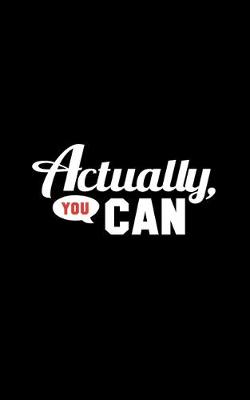 Book cover for Actually You Can