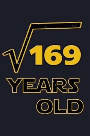 Cover of Square Root of 169 Years Old