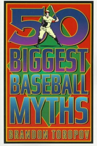 Cover of 50 Biggest Baseball Myths