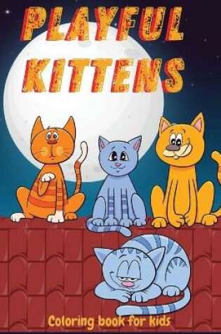 Cover of Playful Kittens