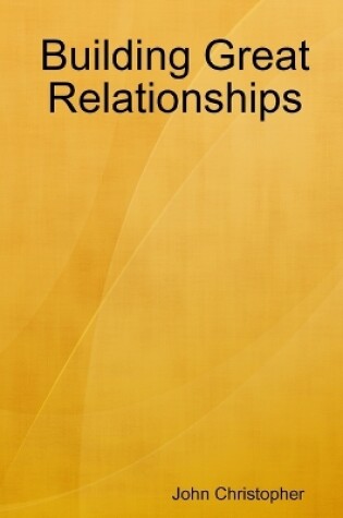 Cover of Building Great Relationships
