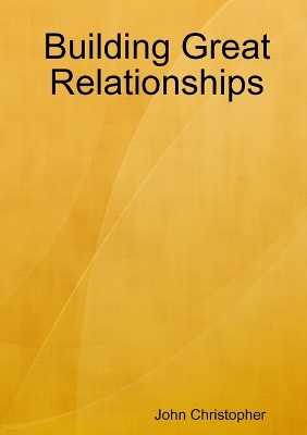 Book cover for Building Great Relationships