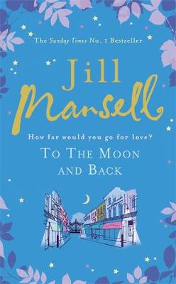 To The Moon And Back by Jill Mansell