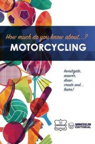 Cover of How much do you know about... Motorcycling