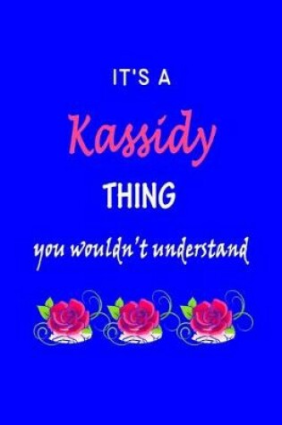 Cover of It's A Kassidy Thing You Wouldn't Understand