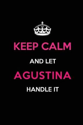 Book cover for Keep Calm and Let Agustina Handle It