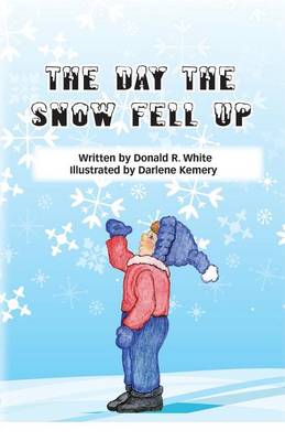 Book cover for The Day The Snow Fell Up