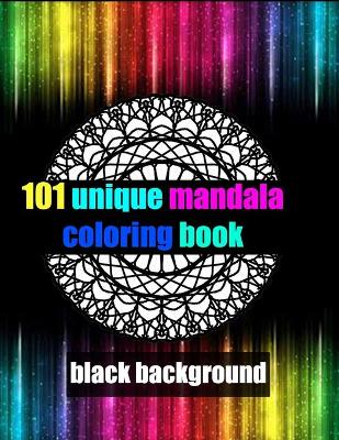 Book cover for 101 unique mandala coloring book black background