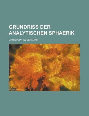 Book cover for Grundriss Der Analytischen Sphaerik