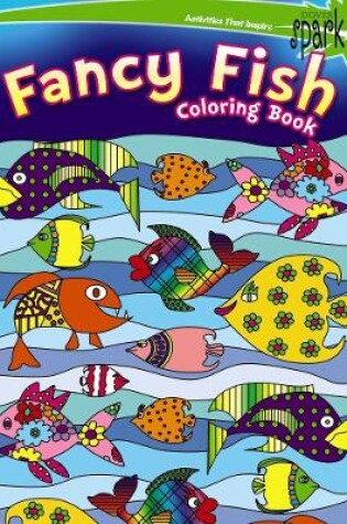 Cover of Spark -- Fancy Fish Coloring Book