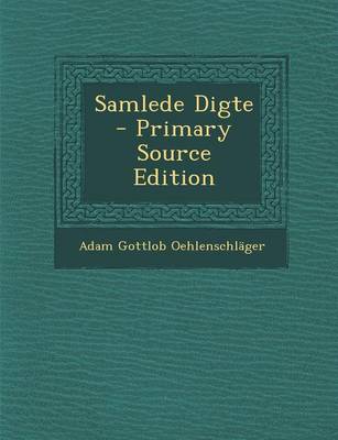 Book cover for Samlede Digte - Primary Source Edition