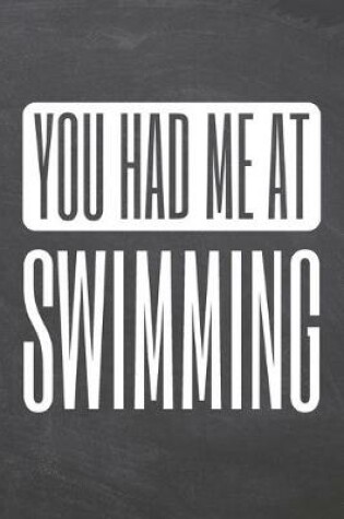 Cover of You Had Me At Swimming