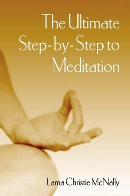 Book cover for The Ultimate Step-By-Step to Meditation